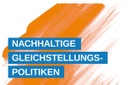 Nachhaltige Gleichstellungspolitiken